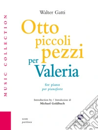 Otto piccoli pezzi per Valeria. Metodo libro