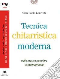 Tecnica chitarristica moderna. Metodo libro