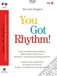 You got rhythm! Arrangiare per pianoforte gli standard jazz-Arrange for piano your favorite jazz standards. Ediz. bilingue libro