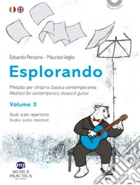 Esplorando. Metodo per chitarra classica contemporanea-Methos for contemporary classical guitar. Con basi audio. Vol. 3: Studi, scale, repertorio-Studies, scales, repertoire