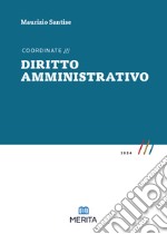 Coordinate. Diritto amministrativo 2024 libro