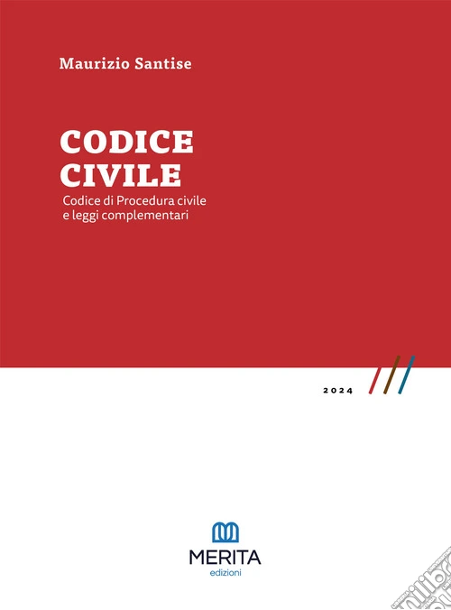 Codice civile. Codice di procedura civile e leggi complementari
