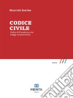 Codice civile. Codice di procedura civile e leggi complementari libro