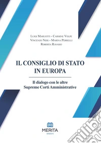 Il Consiglio di Stato in Europa. Il dialogo con le altre Supreme Corti Amministrative libro