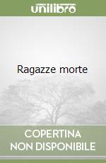 Ragazze morte libro