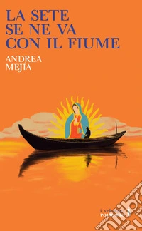 La sete se ne va con il fiume