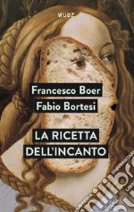 La ricetta dell'incanto libro