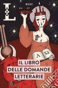 Il libro delle domande letterarie libro