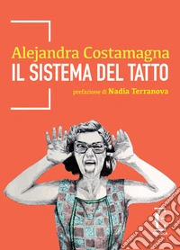 Il sistema del tatto. Nuova ediz. libro