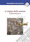 L'origine della musica in forma di poesia libro