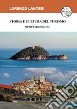 Storia e cultura del turismo. Nuove ricerche libro