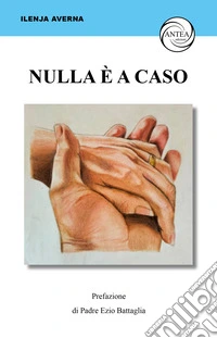 Nulla è a caso
