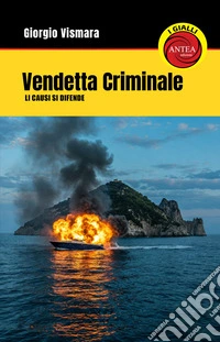 Vendetta criminale. Li Causi si difende libro