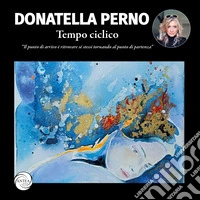 Tempo ciclico. Il punto di arrivo è ritrovare se stessi tornando al punto di partenza libro