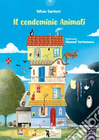 Il condominio animali. Ediz. a colori libro