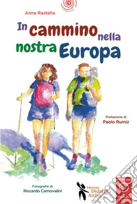 In cammino nella nostra Europa libro