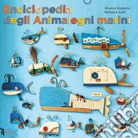 Enciclopedia degli animalegni marini. Ediz. a colori. Con QR Code