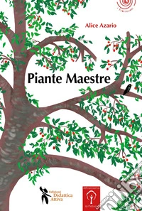 Piante maestre. Ediz. a colori libro