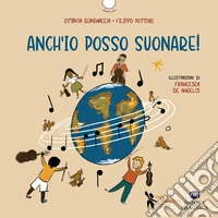 Anch'io posso suonare! Ediz. a colori. Con QR Code
