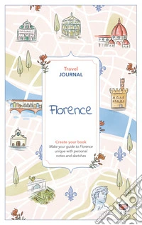 Florence. Travel journal. Create your book libro