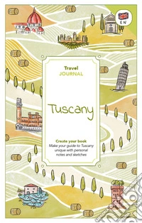 Tuscany. Travel journal libro