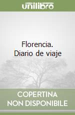 Florencia. Diario de viaje libro