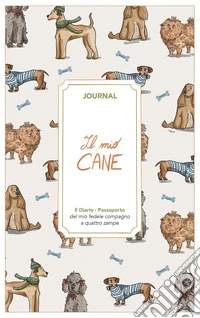 Il mio cane. Journal libro