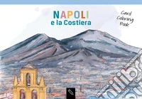 Napoli e la Costiera. Card coloring book. Ediz. italiana e inglese libro