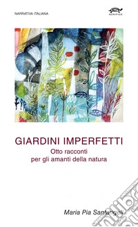 Giardini imperfetti libro