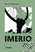 Imerio. Romanzo di dannate fatiche libro