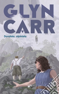 Dondola, alpinista! libro