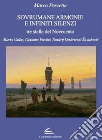 Sovrumane armonie e infiniti silenzi