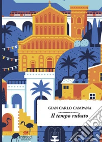 Il tempo rubato libro