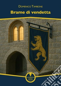 Brame di vendetta libro