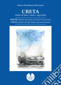 Creta. Madre di latte e miele e sogni dolci