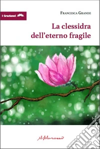 La clessidra dell'eterno fragile libro