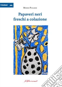 Papaveri neri freschi a colazione libro