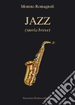 Jazz. Breve storia libro