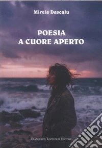 Poesia a cuore aperto libro