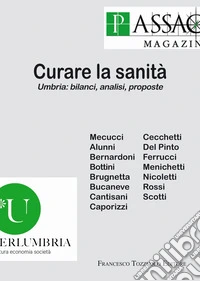 Curare la sanità. Umbria: bilanci, analisi, proposte libro