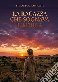 La ragazza che sognava l'Africa libro