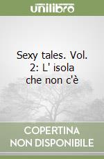 Sexy tales. Vol. 2: L' isola che non c'è libro