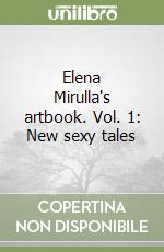 Elena Mirulla's artbook. Vol. 1: New sexy tales libro