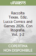 Raccolta Texas. Ediz. Lucca Comics and Games 2026. Con litografia. Vol. 1-2 libro