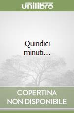 Quindici minuti... libro