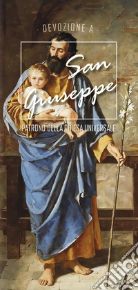 Devozione a san Giuseppe. Patrono della Chiesa universale libro