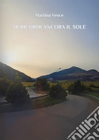 Mi ricordi ancora il sole libro