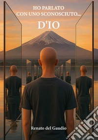 Ho parlato con uno sconosciuto... D'io libro