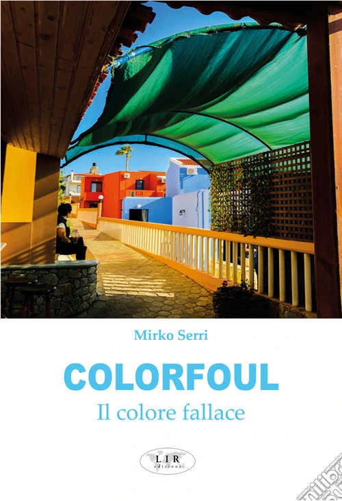 Colorfoul. il colore fallace