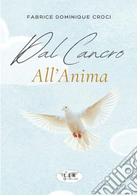 Dal cancro all'anima